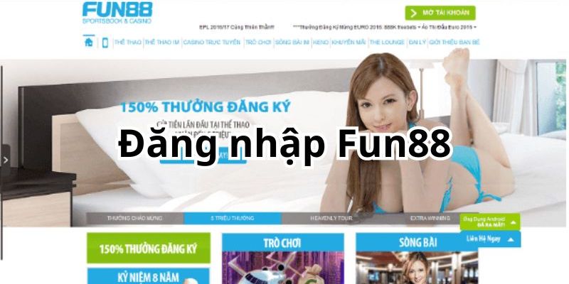 Vì sao đăng nhập Fun88